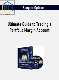 Simpler Options - Ultimate Guide to Trading a Portfolio Margin Account