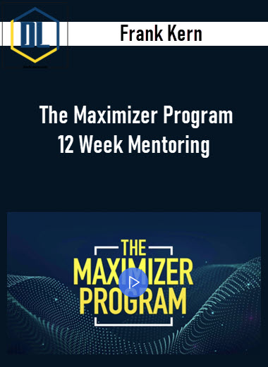 Frank Kern - The Maximizer Program 12 Week Mentoring