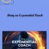 Being an Exponential