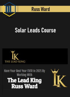 Russ Ward (The Lead King) - Solar Leads Course