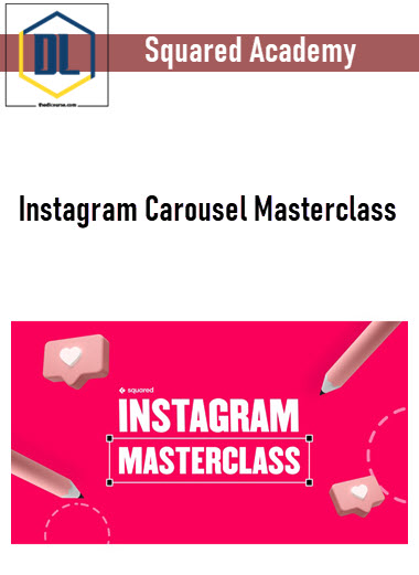 Squared Academy - Instagram Carousel Masterclass