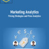 Marketing Analytics: Pricing Strategies and Price Analytics