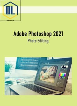 Adobe Photoshop 2021 - Photo Editing