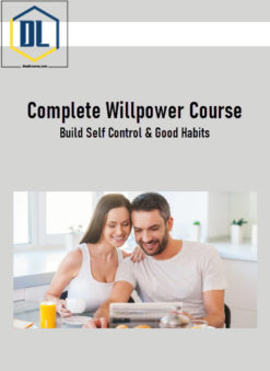 Complete Willpower Course - Build Self Control & Good Habits