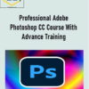 Professional Adobe Photoshop CC Course With Advance Training