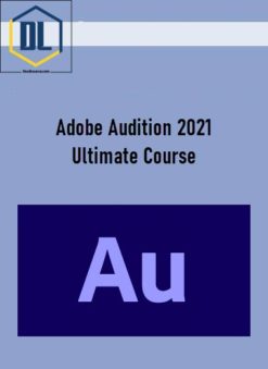 Adobe Audition 2021 Ultimate Course