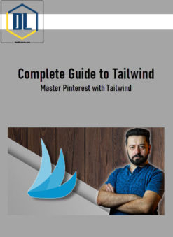 Complete Guide to Tailwind - Master Pinterest with Tailwind
