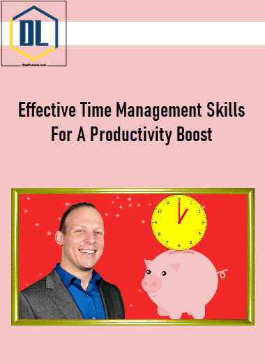 Effective Time Management Skills For A Productivity Boost