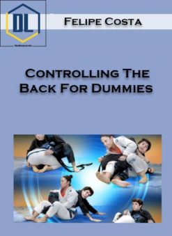 Felipe Costa – Controlling The Back For Dummies