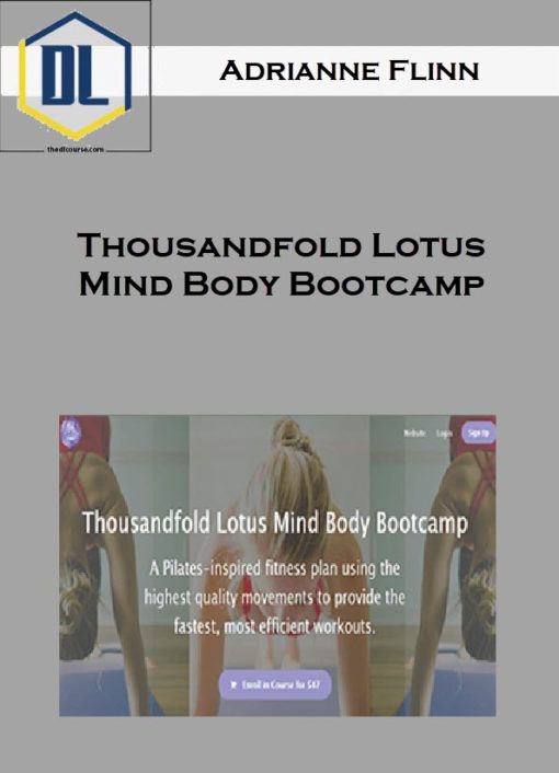 Adrianne Flinn – Thousandfold Lotus Mind Body Bootcamp