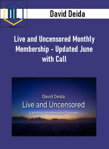 David Deida – Live and Uncensored Monthly Membership – Updated June with Call