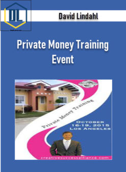 David Lindahl – Private Money Training Event – Apr2016