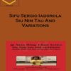 Wing Tjun - Sifu Sergio Iadorola - Siu Nim Tau And Variations