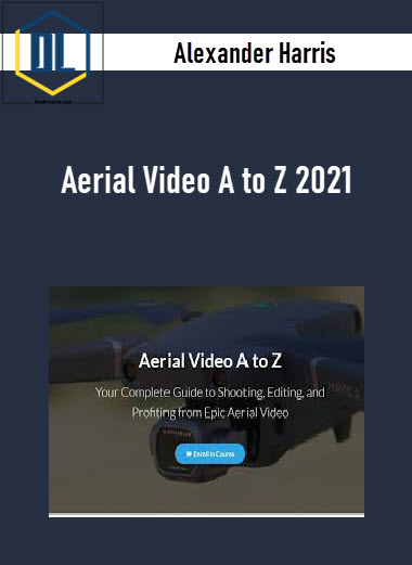 Alexander Harris – Aerial Video A to Z 2021