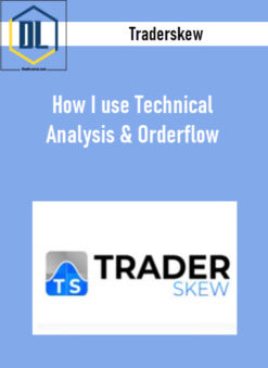Traderskew - How I use Technical Analysis & Orderflow
