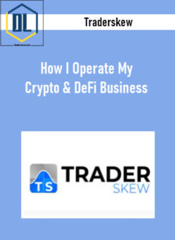 Traderskew - How I Operate My Crypto & DeFi Business