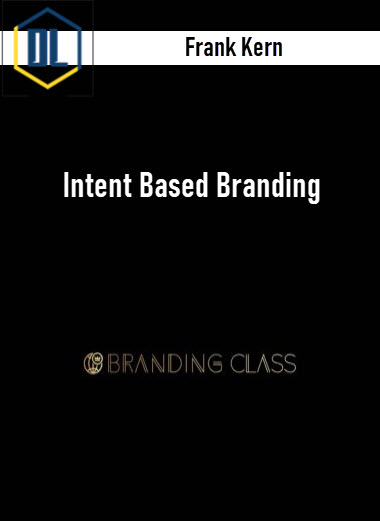 Frank Kern – Intent Based Branding