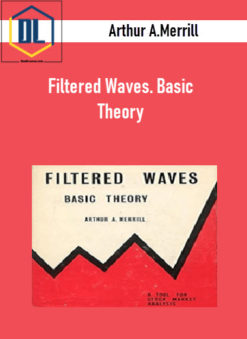 Arthur A.Merrill – Filtered Waves. Basic Theory