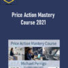 Michael Perrigo – Price Action Mastery Course 2021