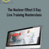 Scott Oldford – The Nuclear Effect 3 Day Live Training Masterclass