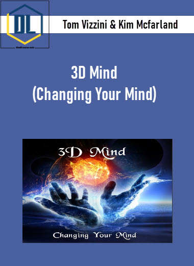 Tom Vizzini & Kim Mcfarland – 3D Mind (Changing Your Mind)