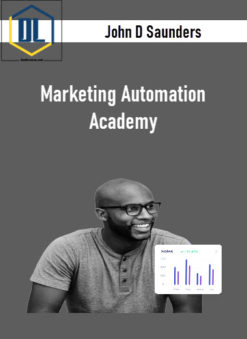 John D Saunders – Marketing Automation Academy