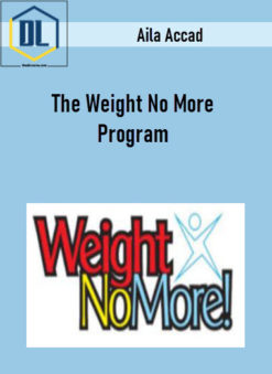 Aila Accad – The Weight No More Program