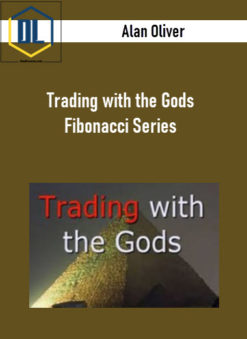 Alan Oliver – Trading with the Gods Fibonacci Series