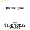 Duston McGroarty – $10K Today System