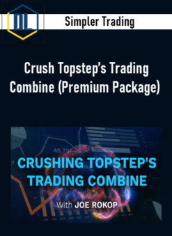 Simpler Trading - Crush Topstep’s Trading Combine (Premium Package)
