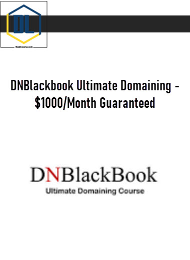 DNBlackbook Ultimate Domaining - $1000/Month Guaranteed