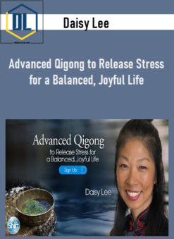 https://thedlcourse.com/wp-content/uploads/2021/11/Daisy-Lee-–-Advanced-Qigong-to-Release-Stress-for-a-Balanced-Joyful-Life.jpg
