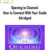 https://thedlcourse.com/wp-content/uploads/2021/11/Opening-to-Channel-How-to-Connect-With-Your-Guide-Abridged.jpg