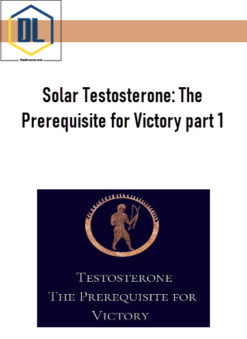 https://thedlcourse.com/wp-content/uploads/2021/11/Solar-Testosterone-The-Prerequisite-for-Victory-part-1.jpg