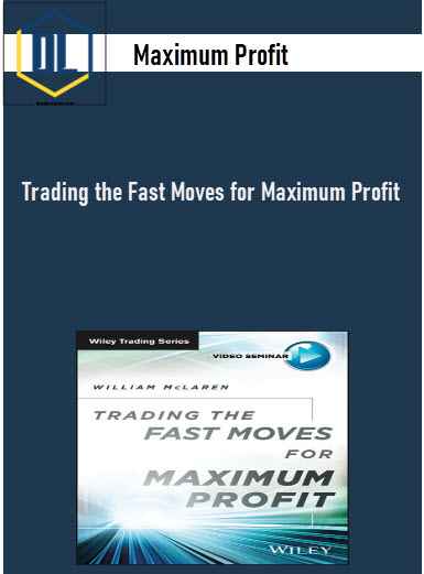 William McLaaren – Trading the Fast Moves for Maximum Profit