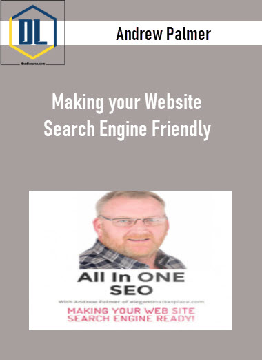 Andrew Palmer – Making your Website Search Engine Friendly