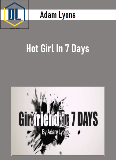 Adam Lyons - Hot Girl In 7 Days