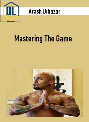 Arash Dibazar - Mastering The Game