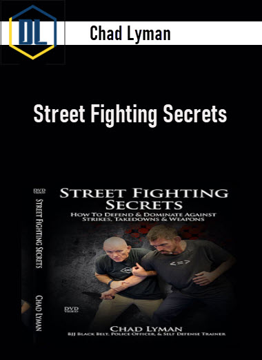 Chad Lyman - Street Fighting Secrets