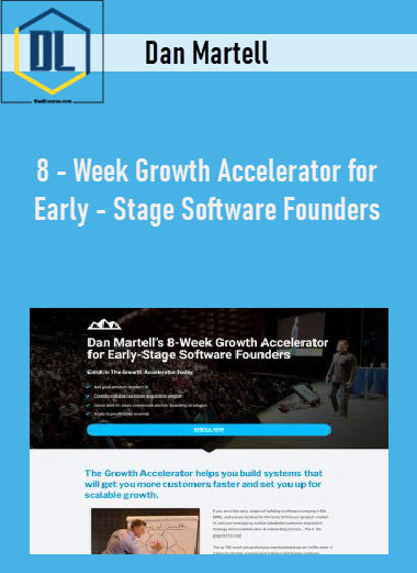 Dan Martell - 8 - Week Growth Accelerator for Early - Stage Software Founders