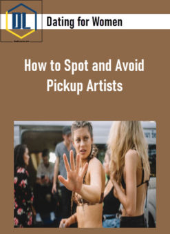 Dating for Women – How to Spot and Avoid Pickup Artists