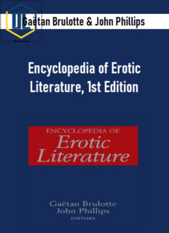 Gaëtan Brulotte & John Phillips - Encyclopedia of Erotic Literature, 1st Edition