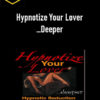 Hypnotize Your Lover …Deeper - Wendi Friesen