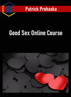 Patrick Prohaska - Good Sex Online Course