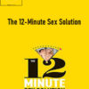 Robin Westen - The 12-Minute Sex Solution