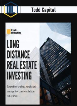 Todd Capital – Long Distance Real Estate Investing Course