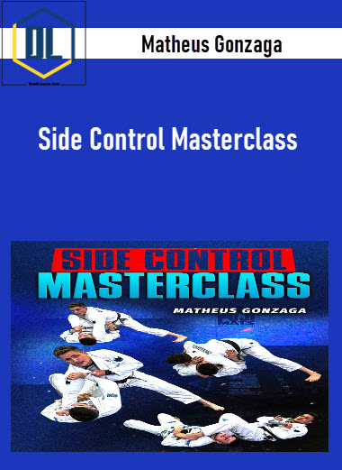 Matheus Gonzaga – Side Control Masterclass