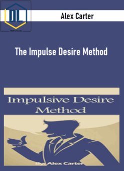 Alex Carter – The Impulse Desire Method