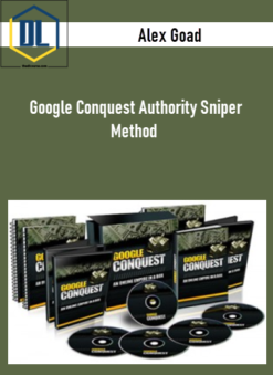 Alex Goad – Google Conquest Authority Sniper Method