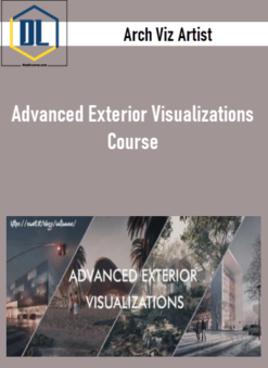 Arch Viz Artist – Advanced Exterior Visualizations Course